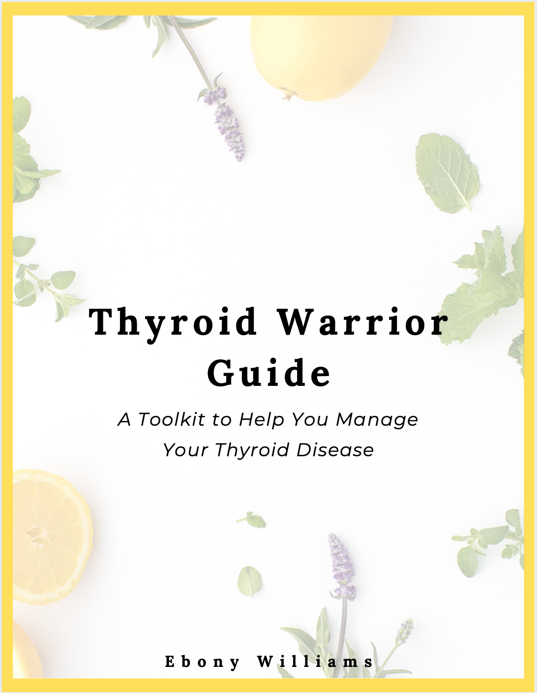 Thyroid Guide: A Toolkit To Teach You How To Manage Your Thyroid Condition With Confidence