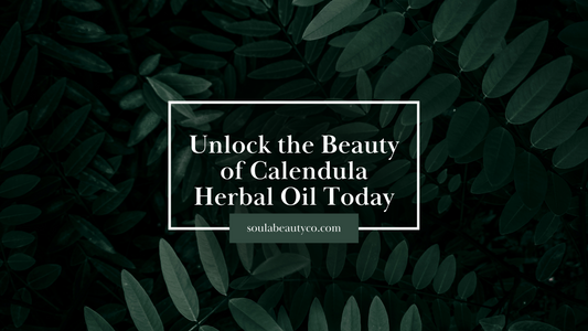 Unlock the Beauty of Calendula Herbal Oil Today