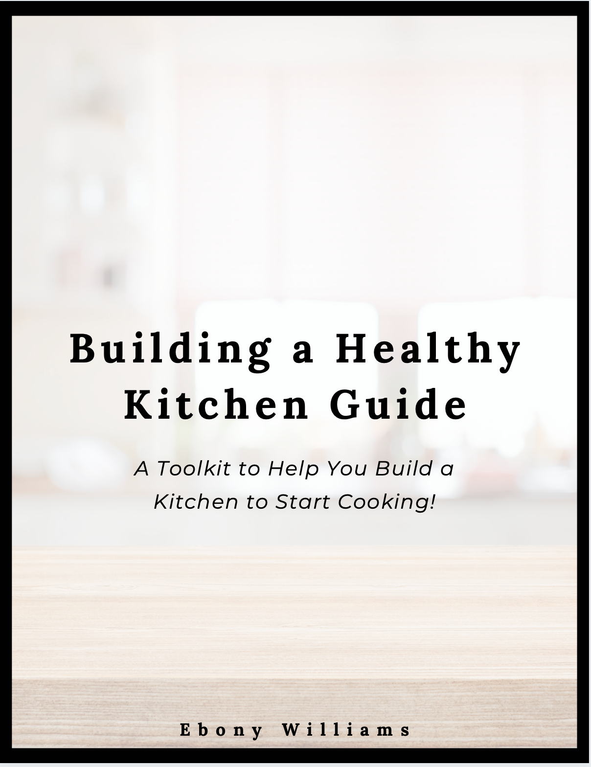 Building a Healthy Kitchen Guide